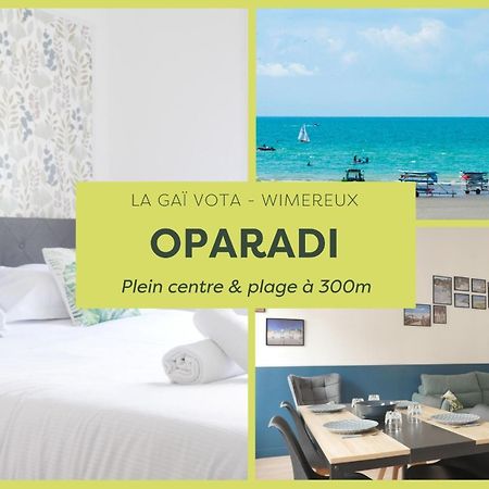 Oparadi "La Gai Vota" Cocon Chic A Wimereux Exteriör bild